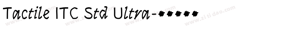 Tactile ITC Std Ultra字体转换